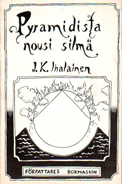 J.K. Ihalainen Pyramidista nousi silmä